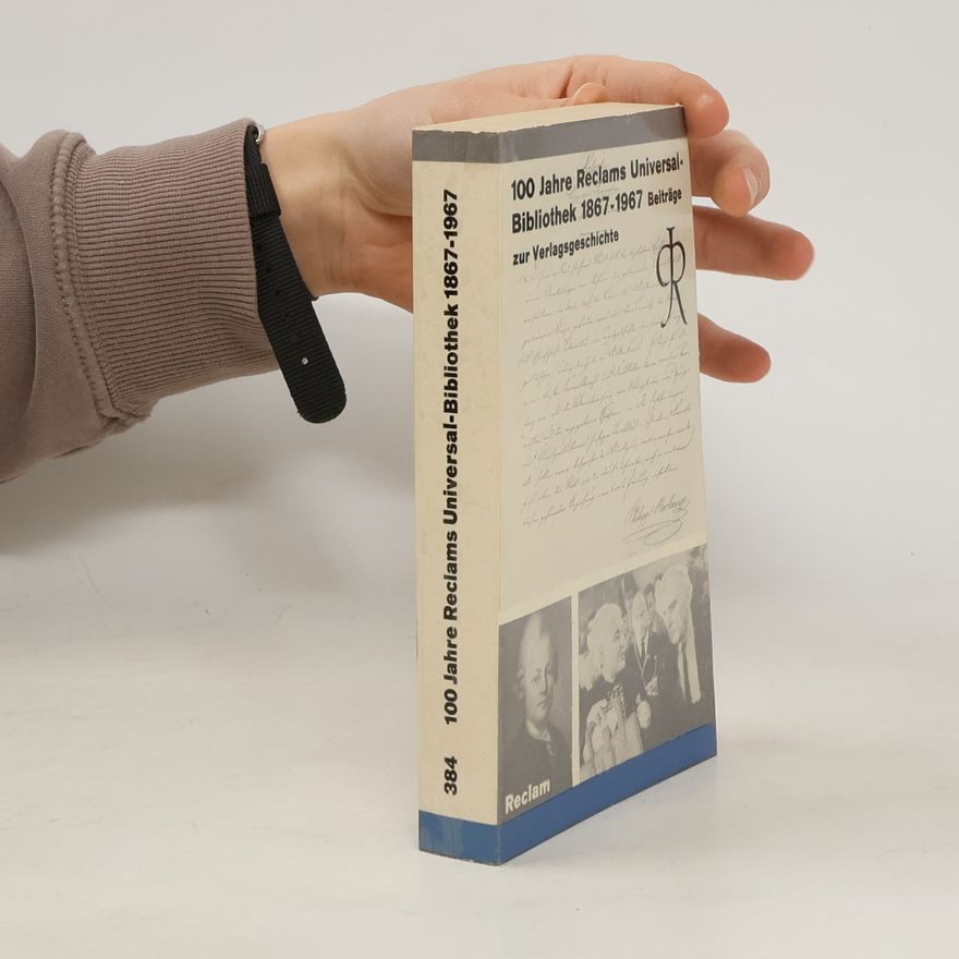 Autorenkollektiv 100 Jahre Reclams Universal-Bibliothek 1867-1967