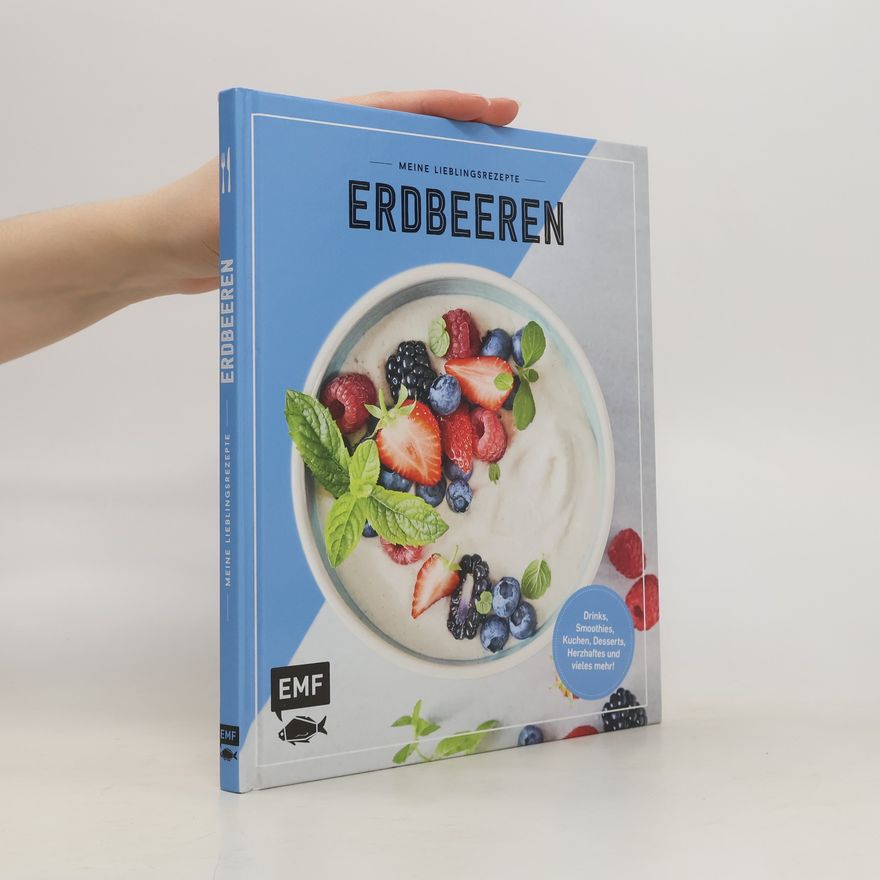 Autorenkollektiv Meine Lieblingsrezepte - Erdbeeren