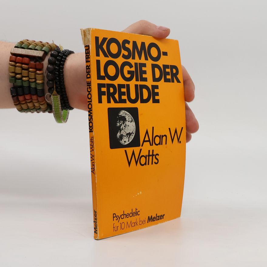Alan Watts Kosmologie der Freude