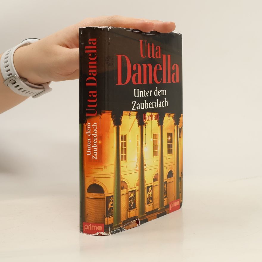 Utta Danella Unter dem Zauberdach
