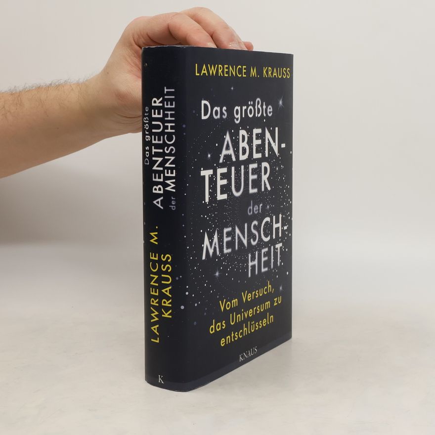 Lawrence M. Krauss Das größte Abenteuer der Menschheit