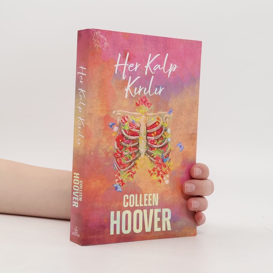 Colleen Hoover Her Kalp Kirilir