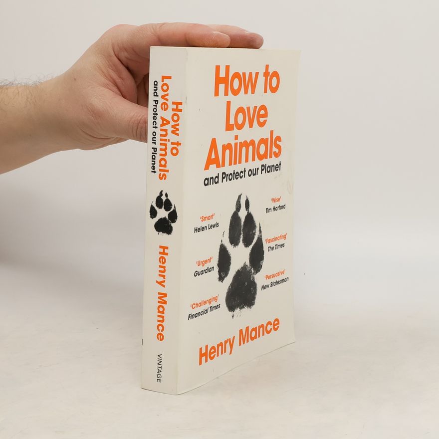 Henry Mance How to Love Animals