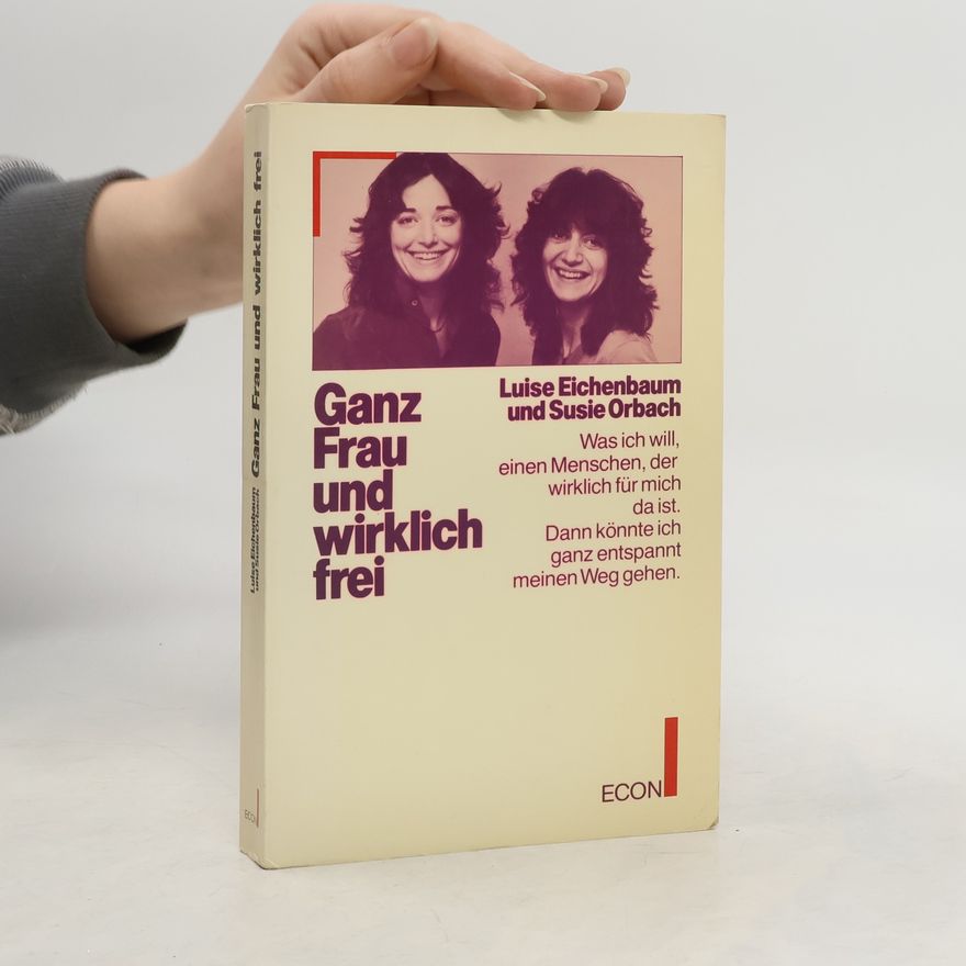 Luise Eichenbaum Ganz Frau und wirklich frei