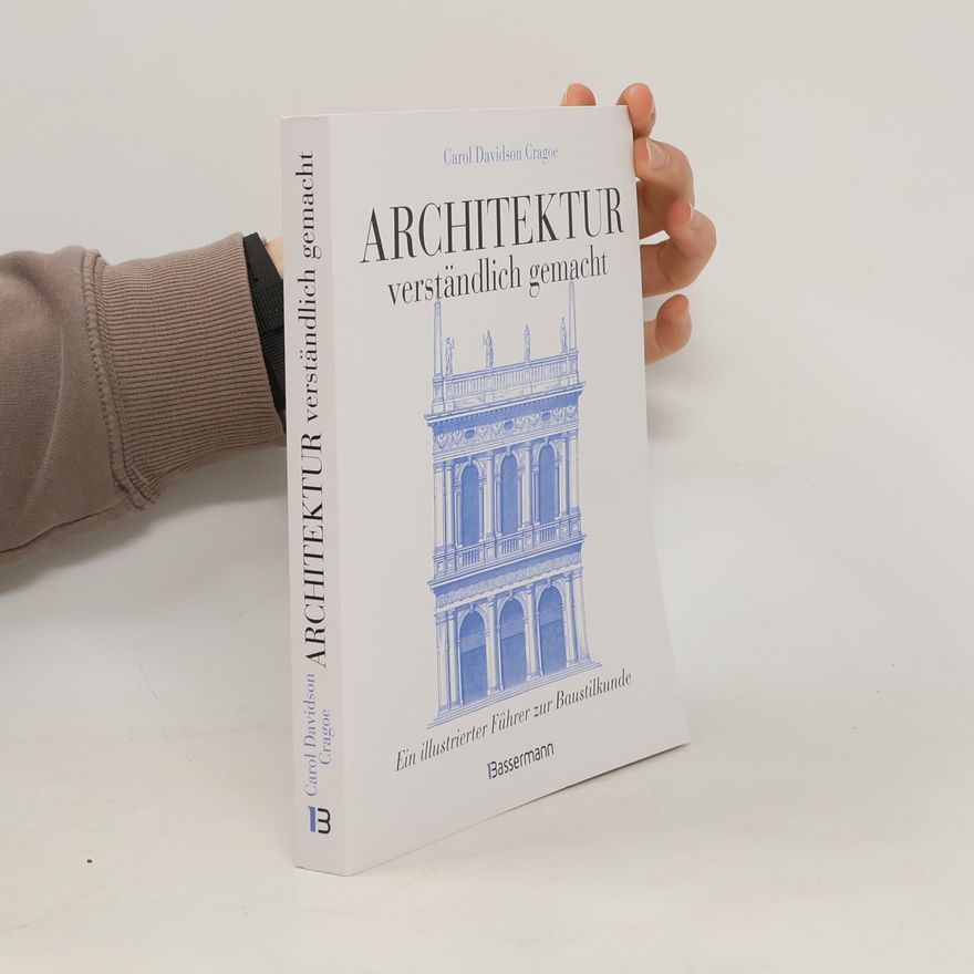Carol Davidson Cragoe Architektur: Verständlich Gemacht