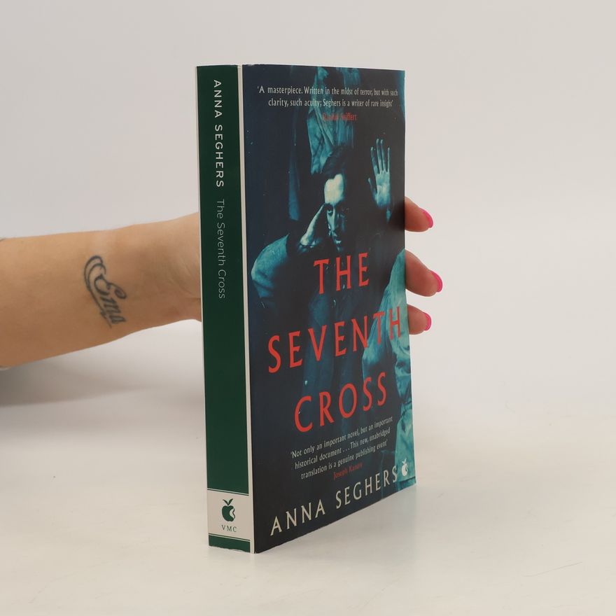 Anna Seghers The seventh cross