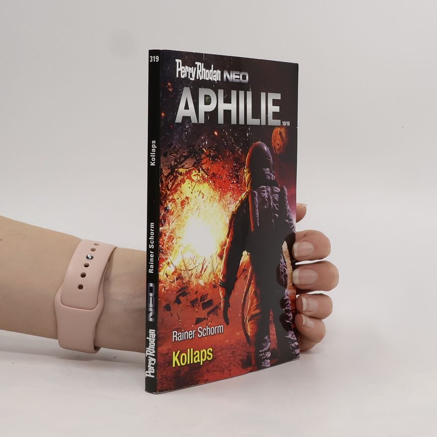 Rainer Schorm Perry Rhodan. Neo Aphilie 10/10. Kollaps