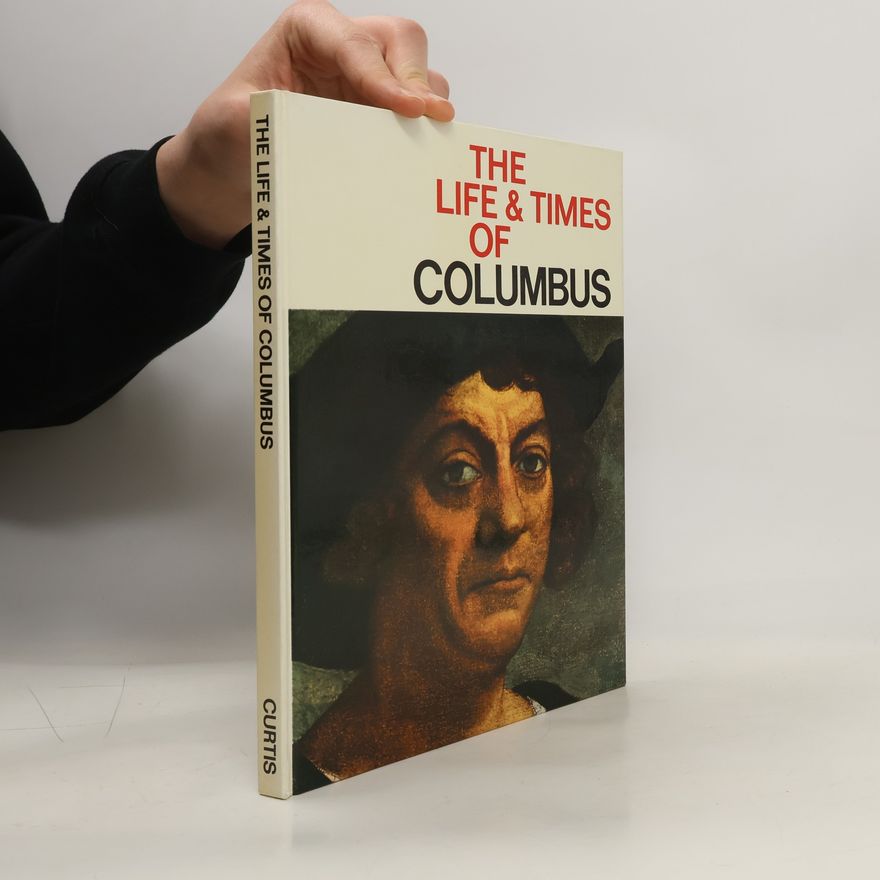 Various authors The life and Times of Columbus