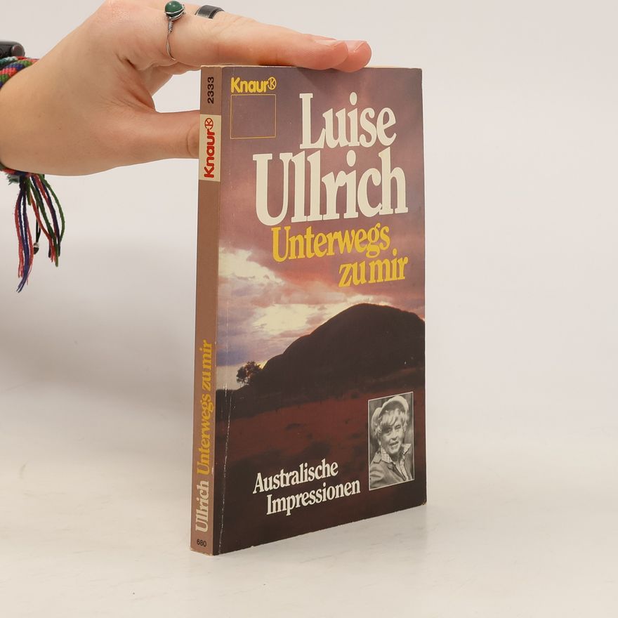 Luise Ullrich Unterwegs zu mir