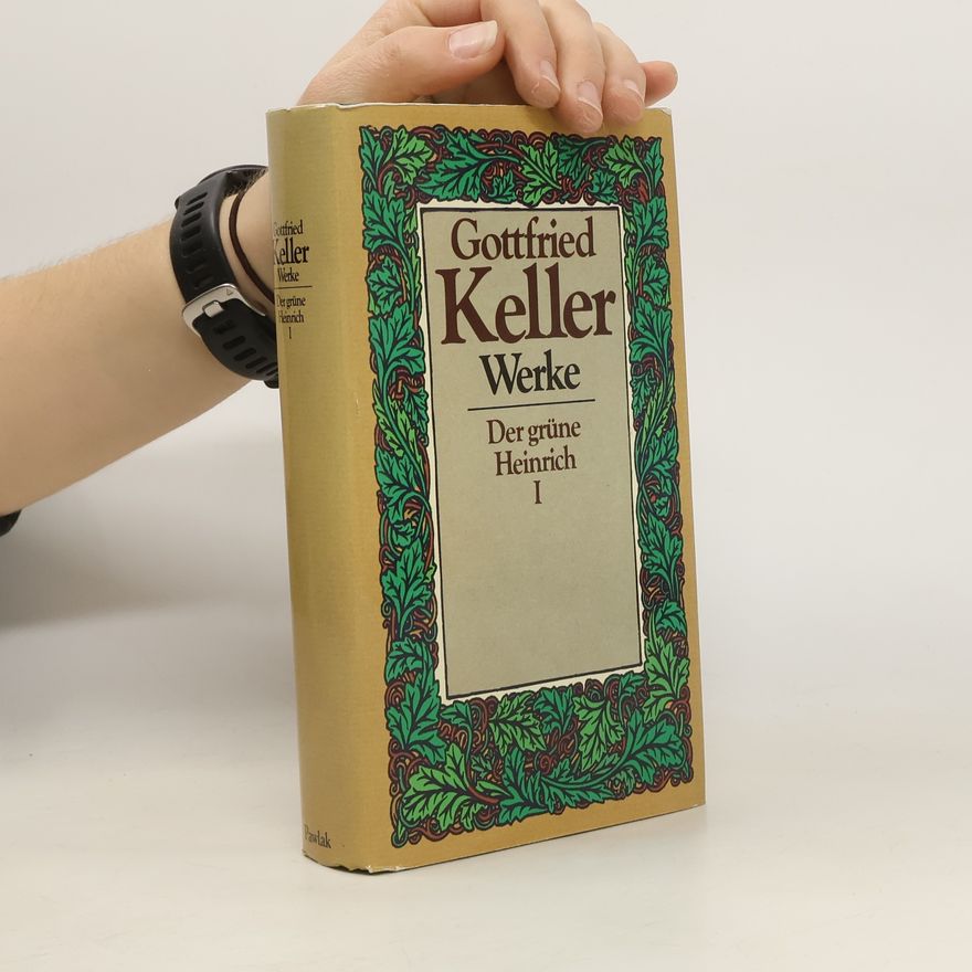 Gottfried Keller Der grüne Heinrich I