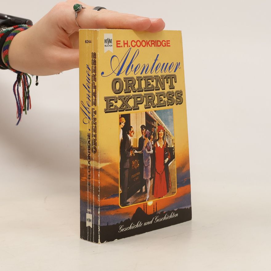Edward H. Cookridge Abenteuer Orient-Express