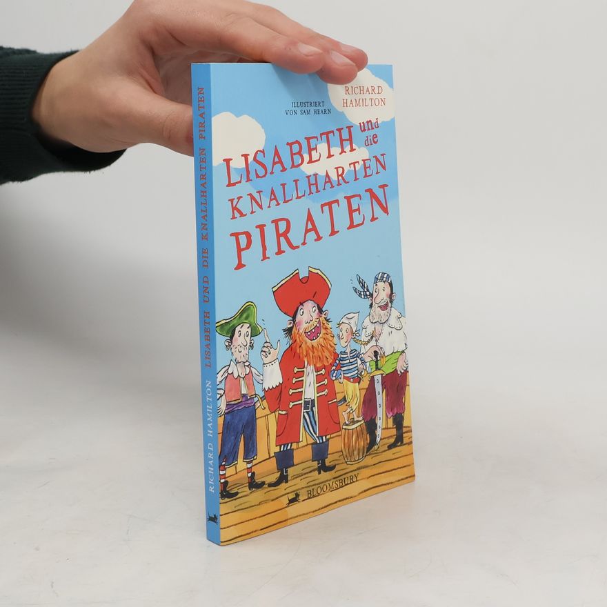 Richard Hamilton Lisabeth und die knallharten Piraten