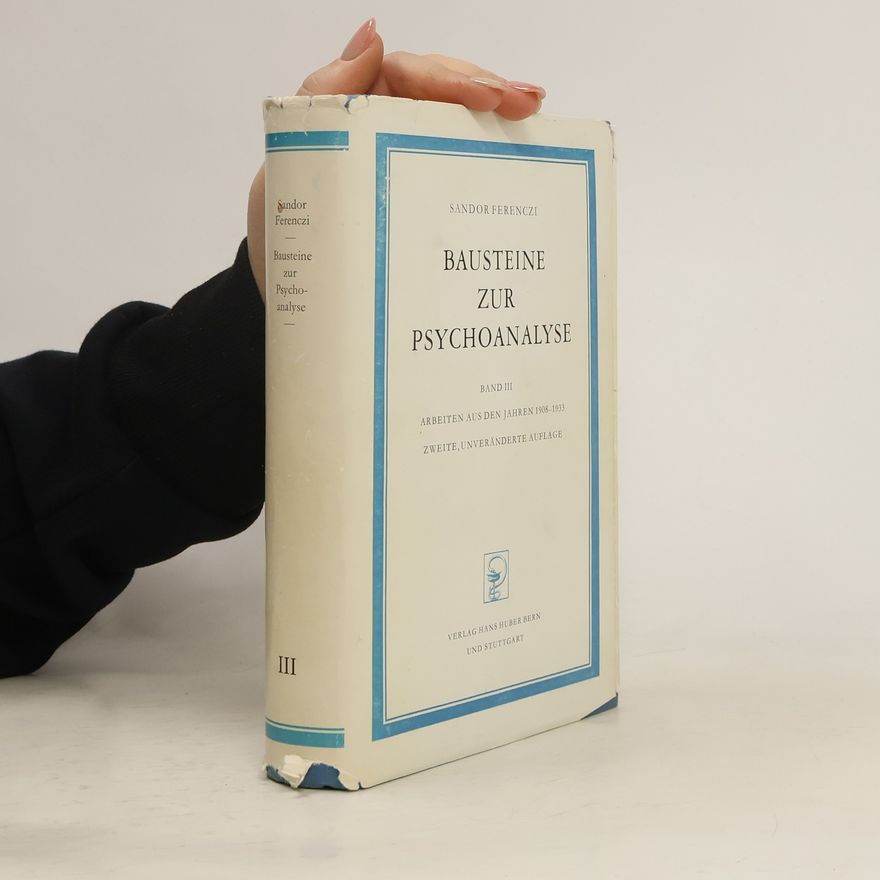 Sándor Ferenczi Bausteine zur Psychoanalyse III.