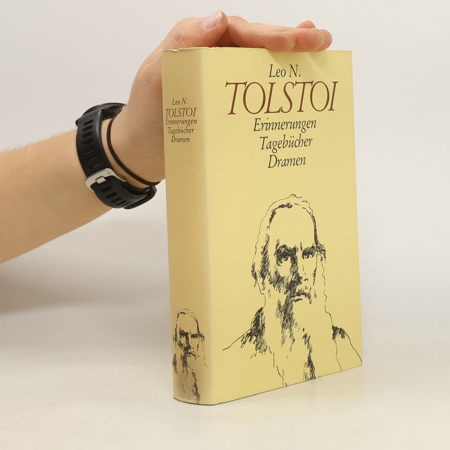 Lew Nikolajewitsch Tolstoi Erinnerungen Tagebücher Dramen