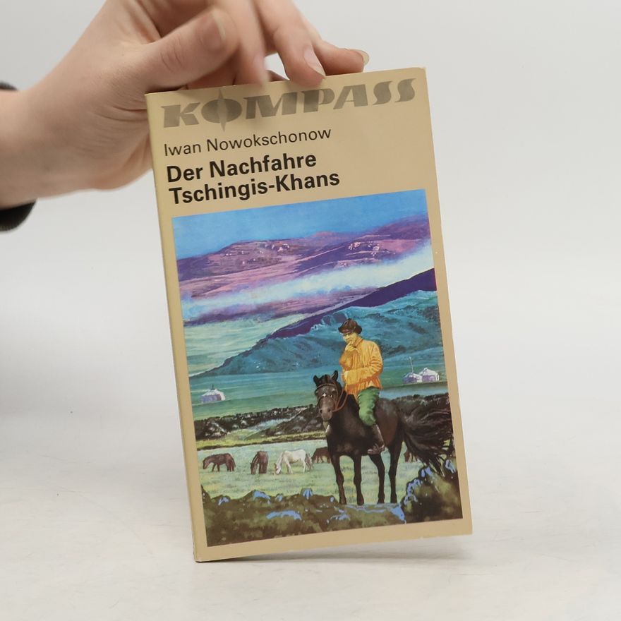 Iwan Nowokschonow Der Nachfahre Tschingis-Khans