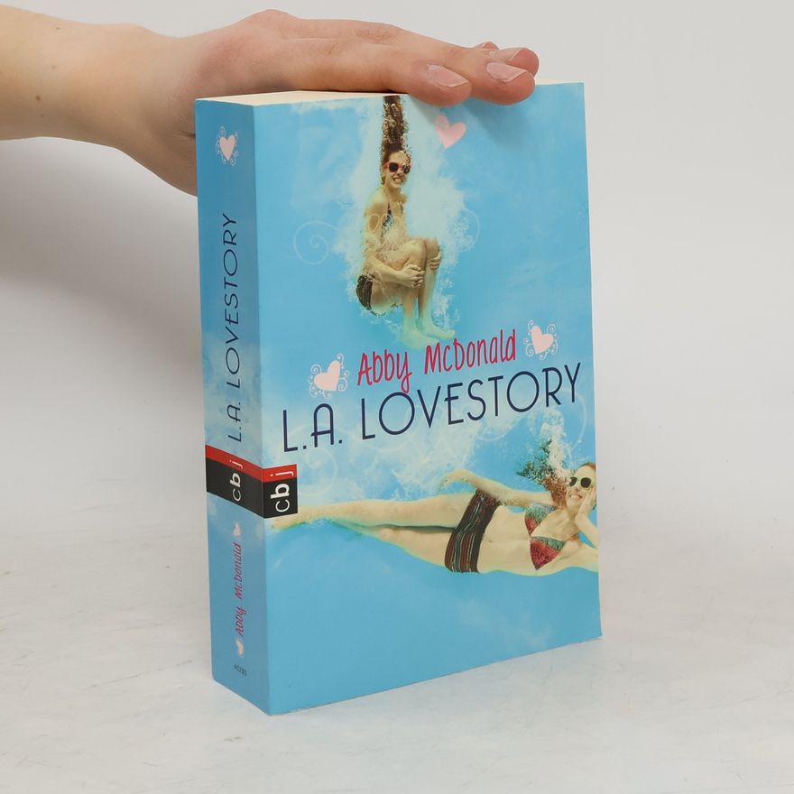 Abby McDonald L.A. Lovestory