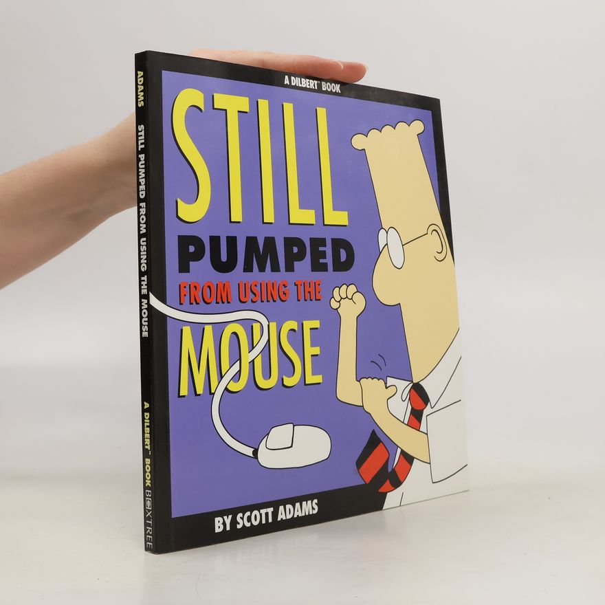 Scott Adams Still Pumped from Using the Mouse