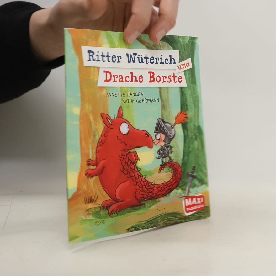 Annette Langen Ritter Wüterich und Drache Borste