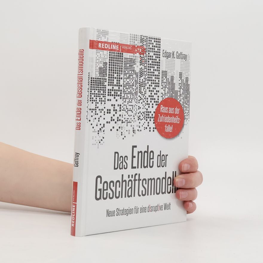 E. K. Geffroy Das Ende der Geschäftsmodelle