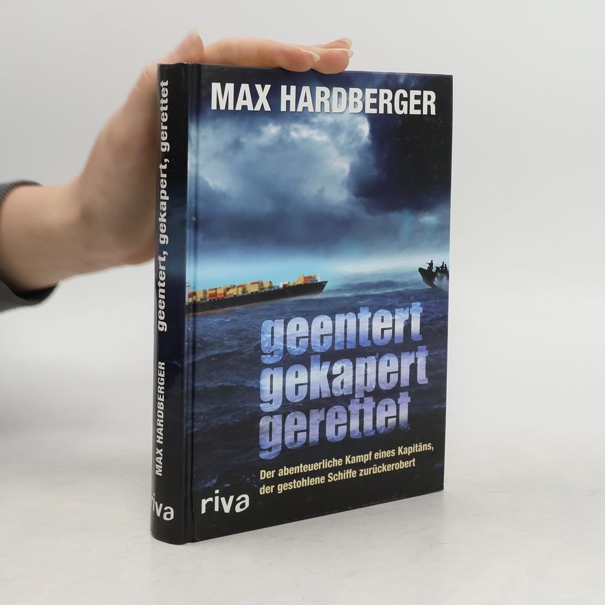 Max Hardberger Geentert, gekapert, gerettet