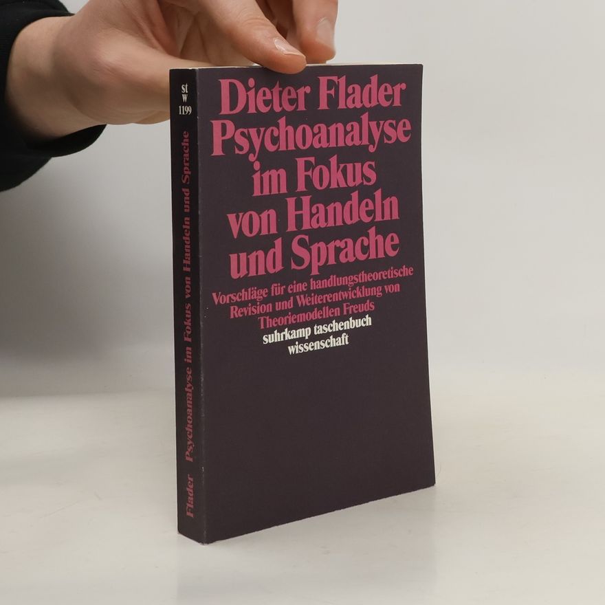 Dieter Flader Psychoanalyse in Fokus von Handeln und Sprache
