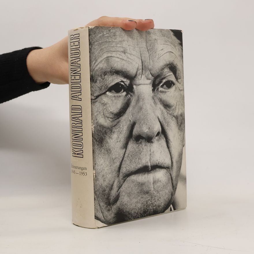 Konrad Adenauer Erinnerungen 1945-1953