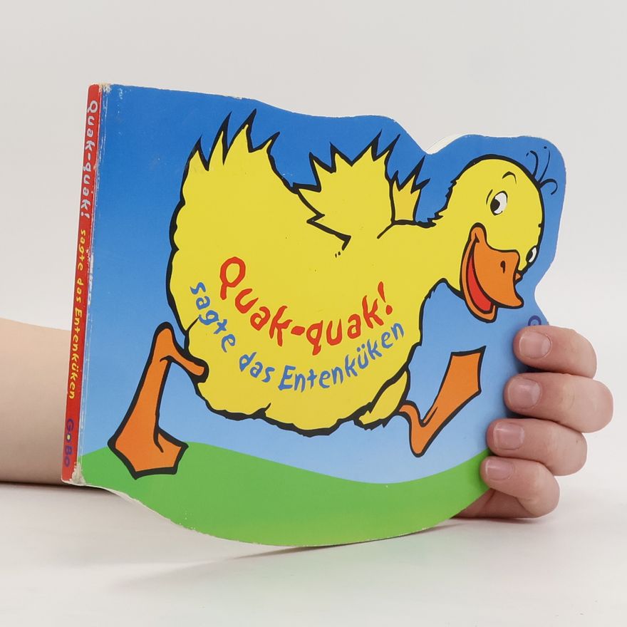 Eli A. Cantillon Quak-quak! Sagte das Entenküken