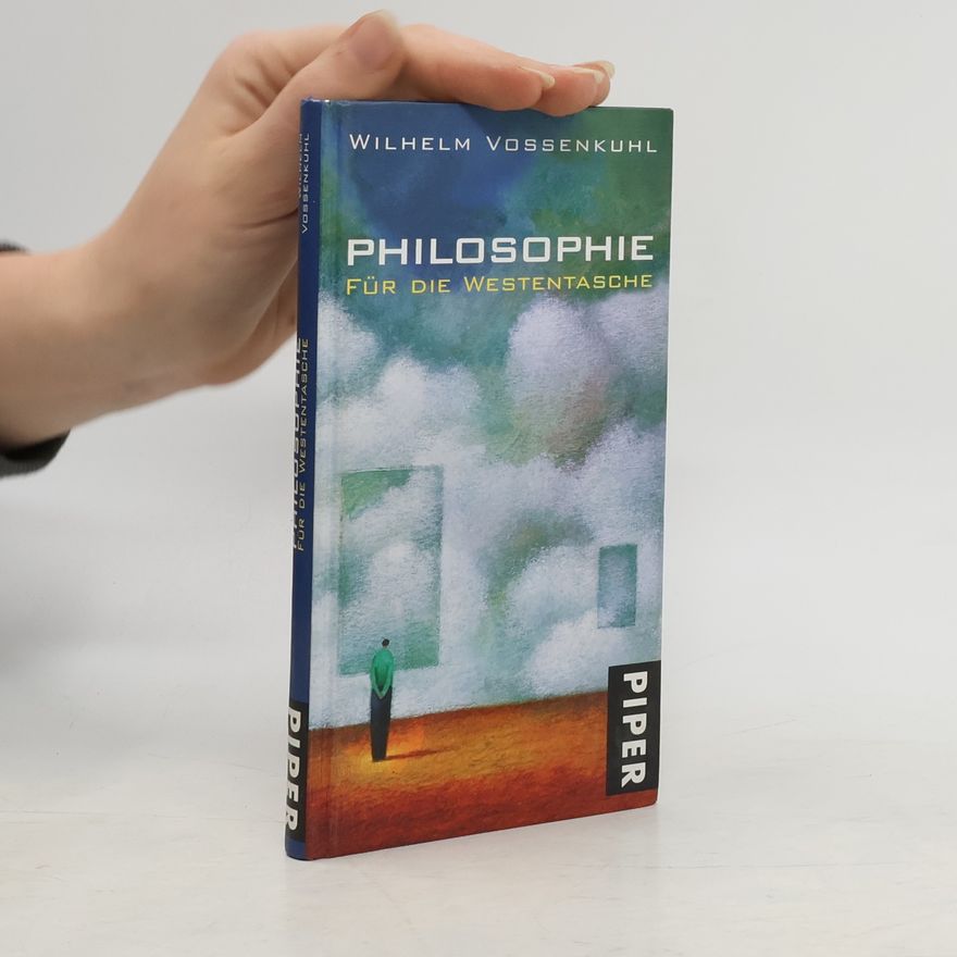 Wilhelm Vossenkuhl Philosophie für die Westentasche