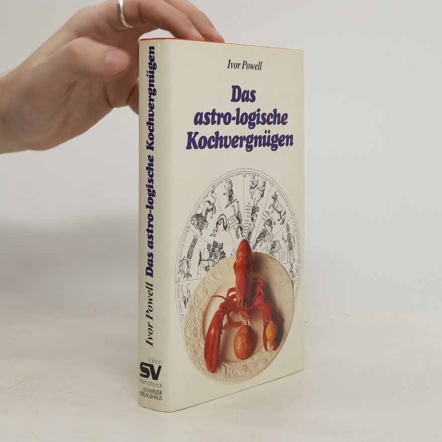 Ivor Powell Das astro-logische Kochvergnügen