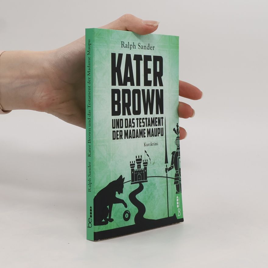 Ralph Sander Kater Brown und das Testament der Madame Maupu