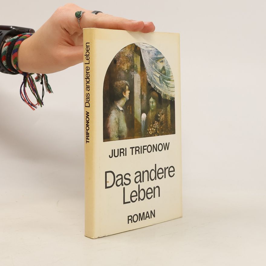 Jurij Trifonow Das andere Leben
