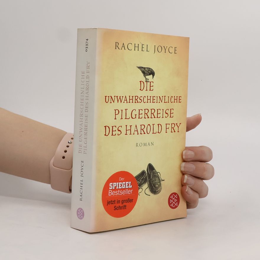 Rachel Joyce Die unwahrscheinliche Pilgerreise des Harold Fry