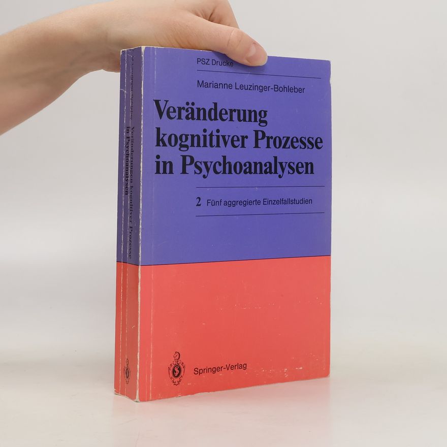 Marianne Leuzinger-Bohleber Veränderung kognitiver Prozesse in Psychoanalysen
