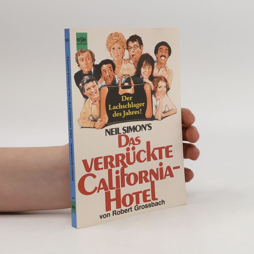 Robert Grossbach Das verrückte California-Hotel