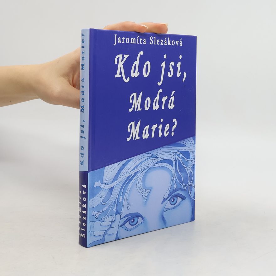 Jaromíra Slezáková Kdo jsi, Modrá Marie