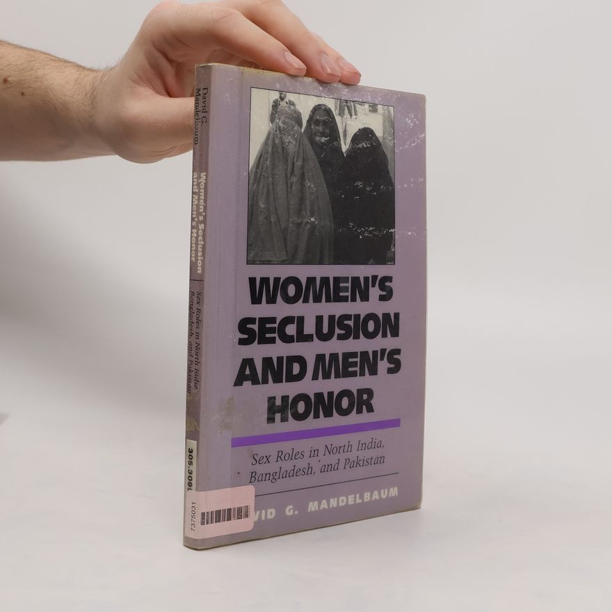 David Goodman Mandelbaum Women's Seclusion and Men's Honor