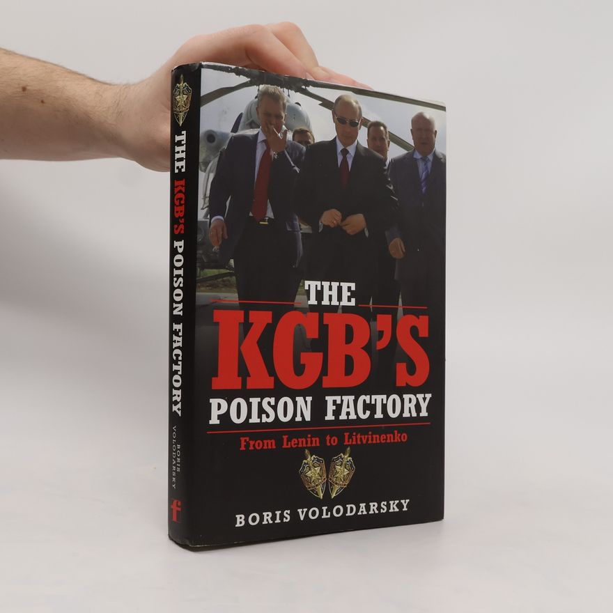 Boris Volodarsky The KGB's Poison Factory