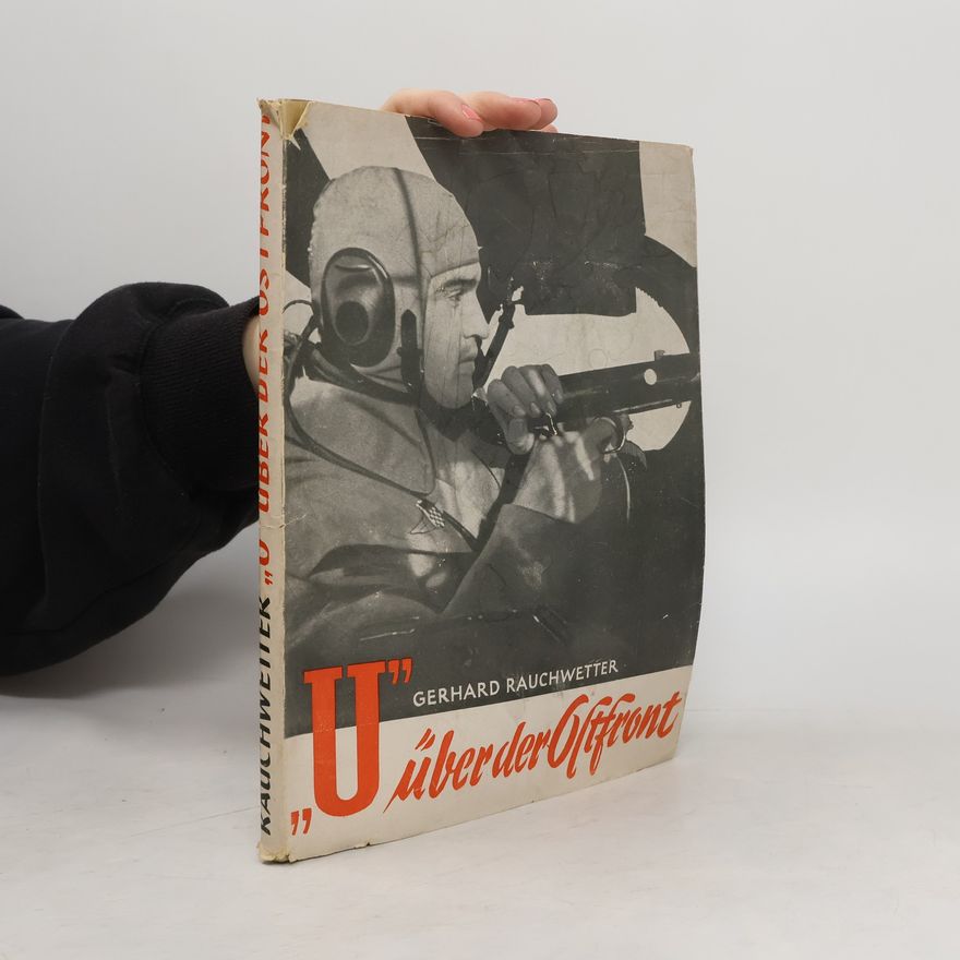 Gerhard Rauchwetter "U" über der Ostfront