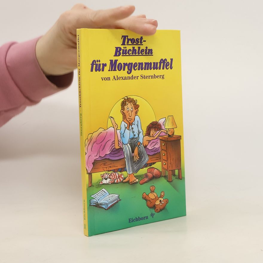 Alexander Sternberg Trostbüchlein für Morgenmuffel
