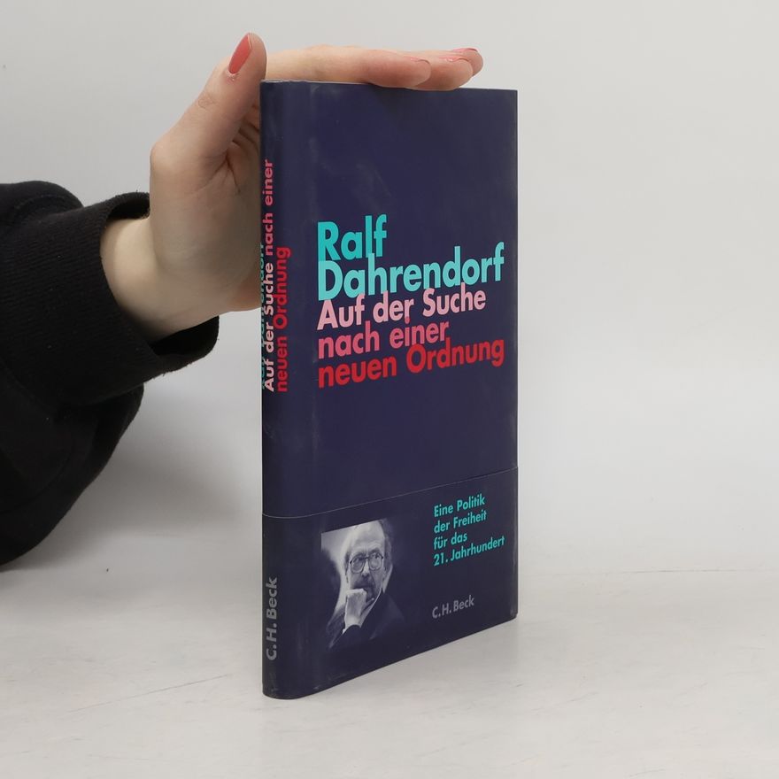 Ralf Dahrendorf Auf der Suche nach einer neuen Ordnung