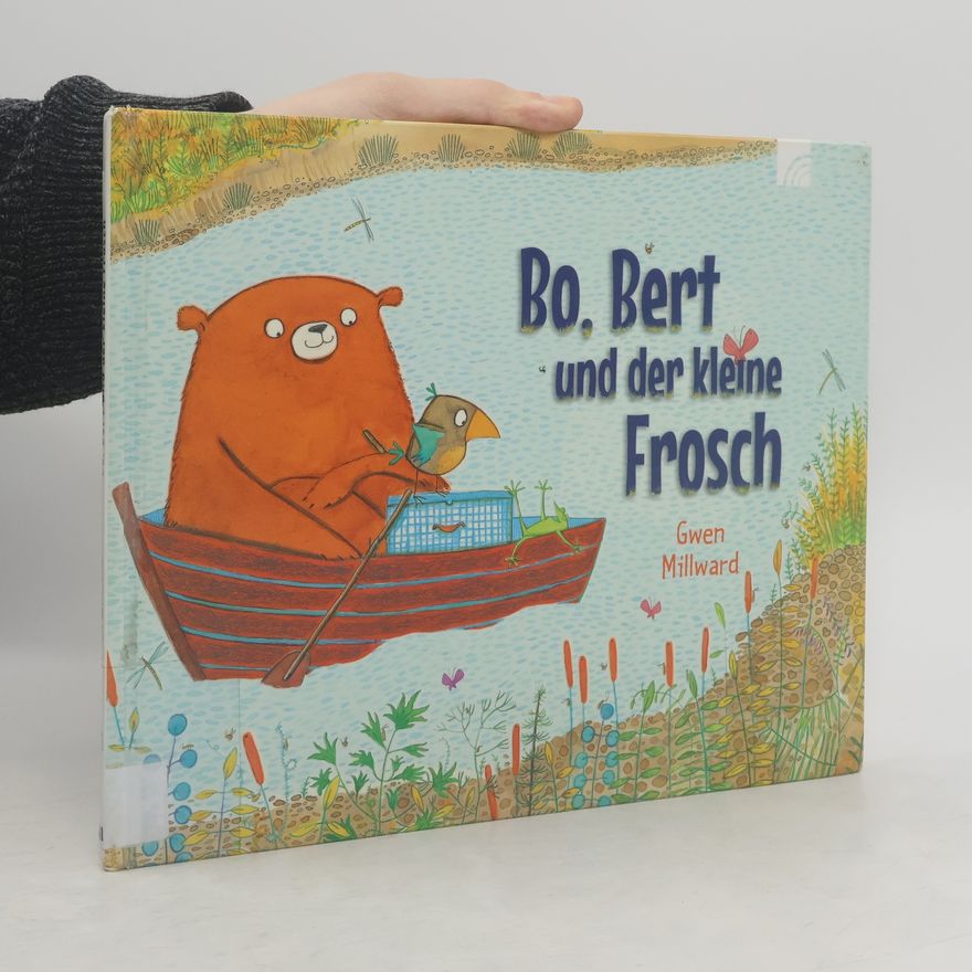 Gwen Millward Bo, Bert und der kleine Frosch