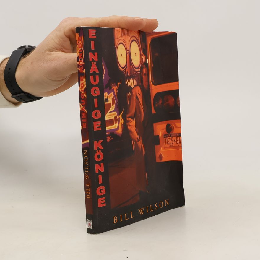 Bill Wilson Einäugige Könige