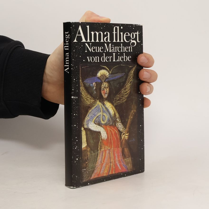 Annegret Herzberg Alma fliegt : 31 neue Märchen von der Liebe