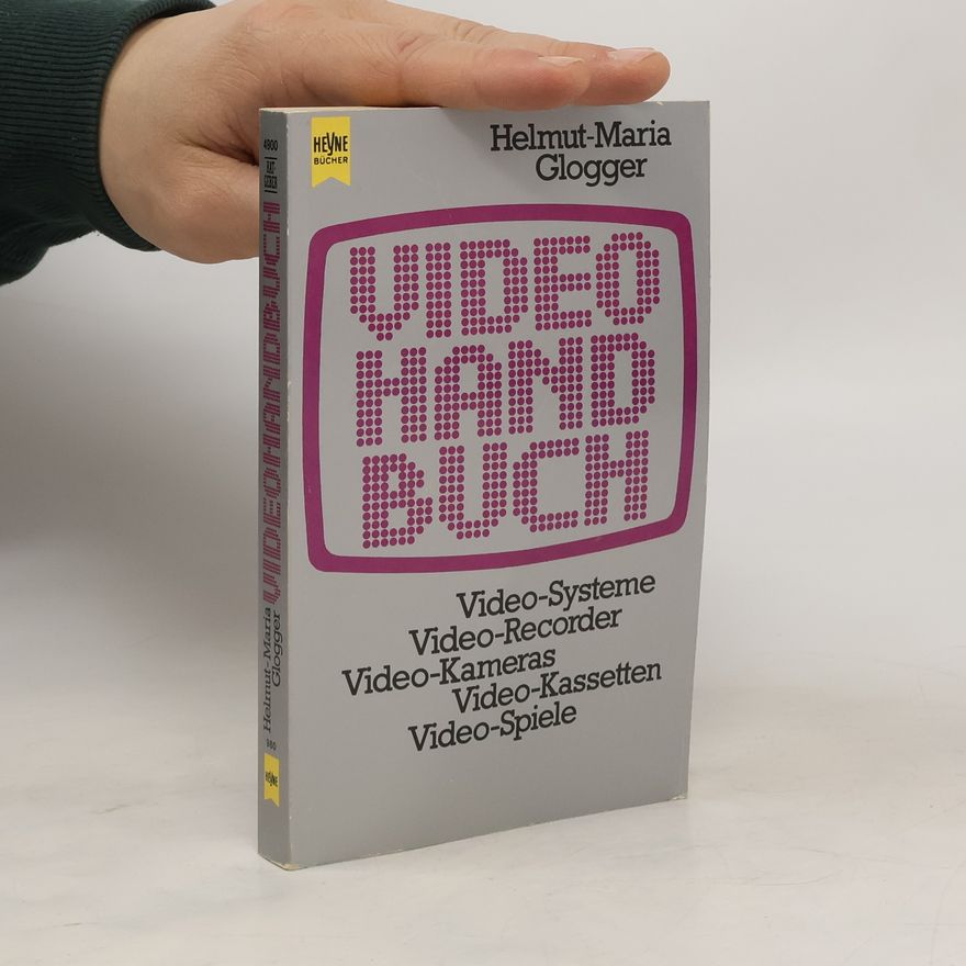 Helmut-Maria Glogger Video-Hand-Buch