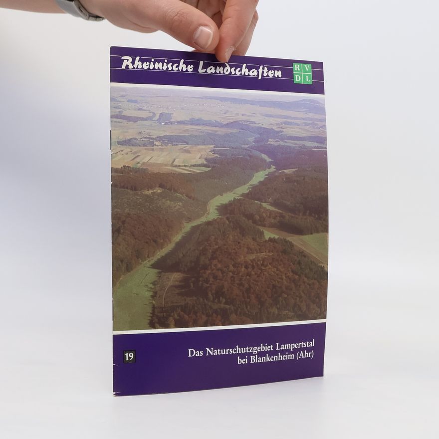 Hermann Josef Bauer Das Naturschutzgebiet Lampertstal bei Blankenheim (Ahr)