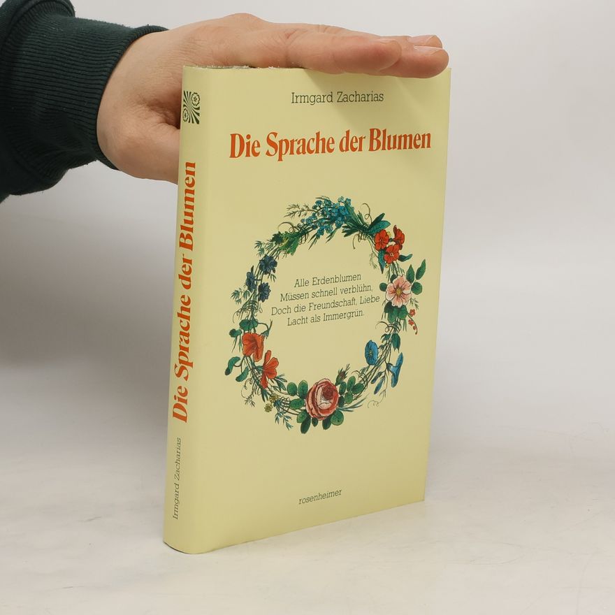 Irmgard Zacharias Die Sprache der Blumen