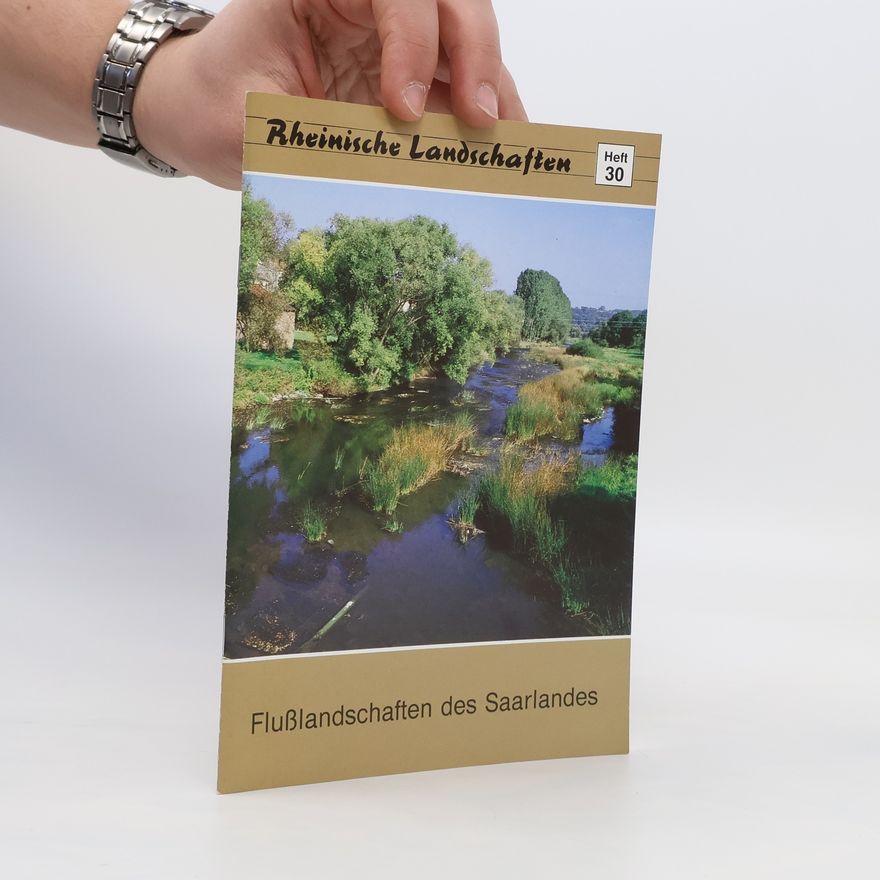 Andreas Bettinger Flusslandschaften des Saarlandes