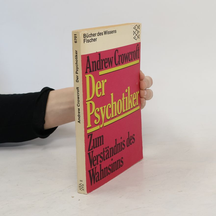 Andrew Crowcroft Der Psychotiker