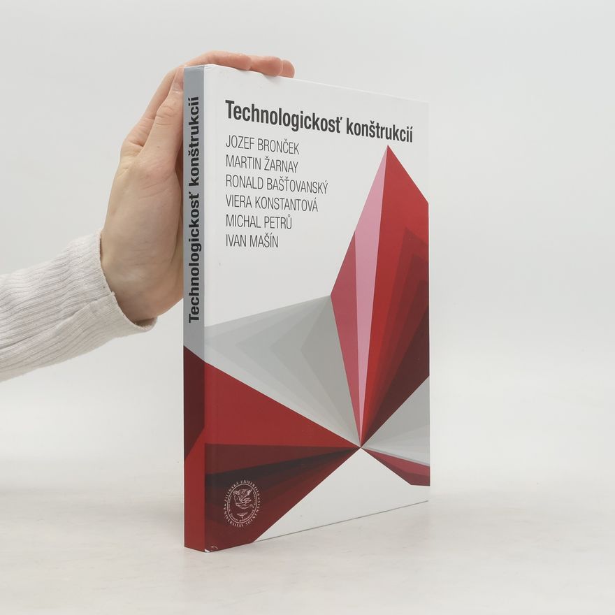 Jozef Bronček Technologickosť konštrukcií