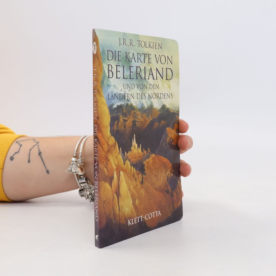 Brian Sibley J. R. R. Tolkien, die Karte von Beleriand und von den Ländern des Nordens